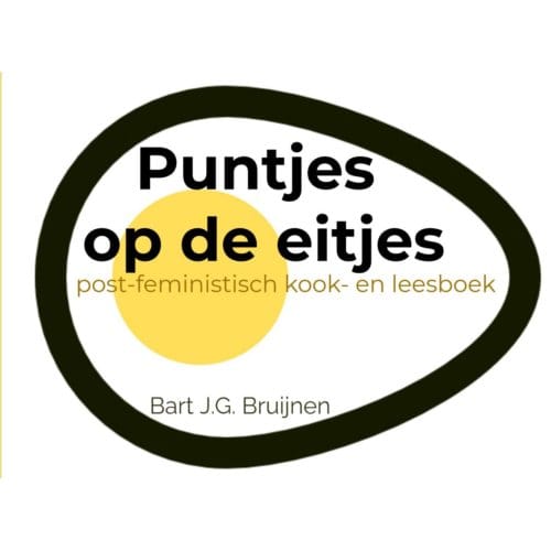 Puntjes Op De Eitjes - Bart J.G. Bruijnen