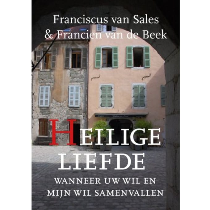 Heilige Liefde - Francien van de Beek