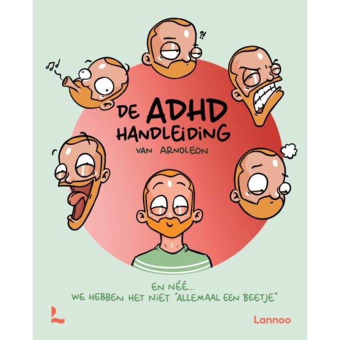 De Adhd Handleiding Van Arnoleon - Arno Van de Velde