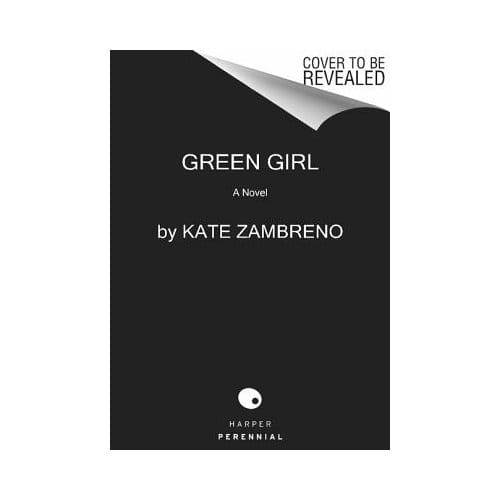 Green Girl - Kate Zambreno
