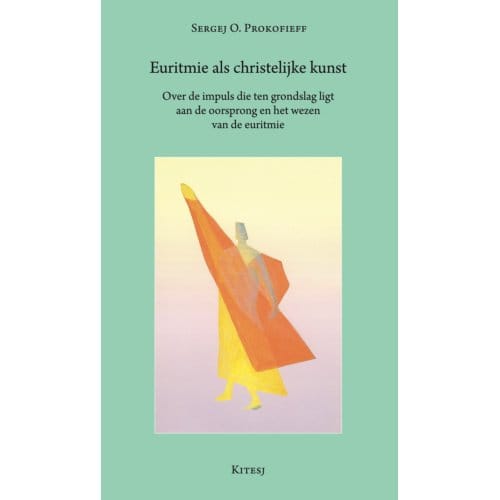 Euritmie Als Christelijke Kunst - Sergej O. Prokofieff