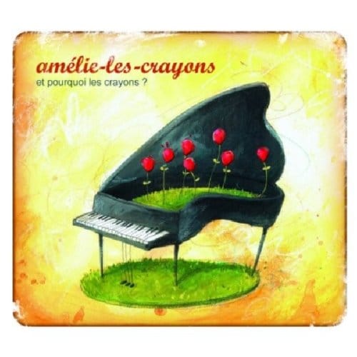 Amélie-Les-Crayons - Et Pourquoi Les Crayons ? (CD)