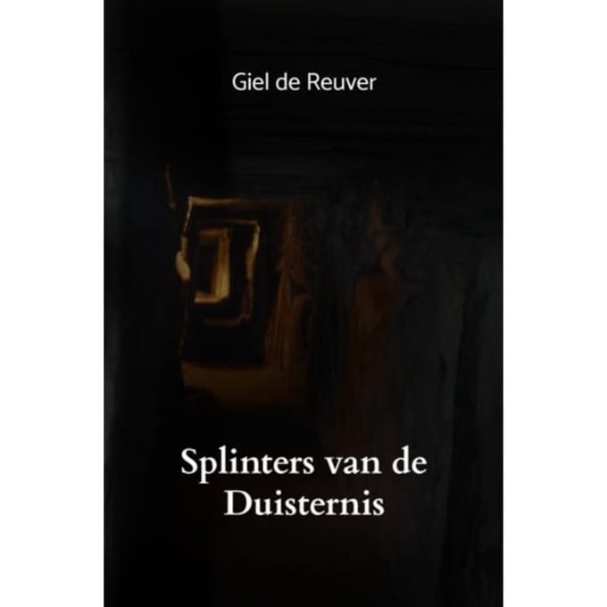 Splinters Van De Duisternis - Giel De Reuver