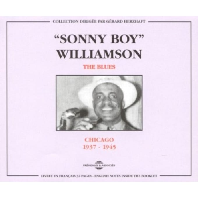 Sonny Boy Williamson - The Blues : Chicago 1937-1945 (2 CD)