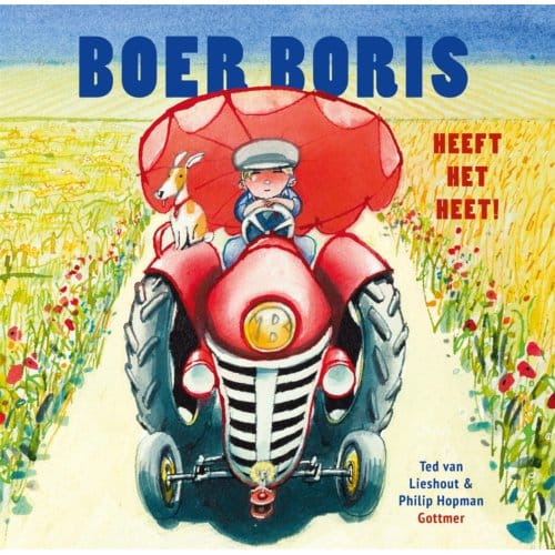 Boer Boris Heeft Het Heet - Boer Boris - Ted van Lieshout