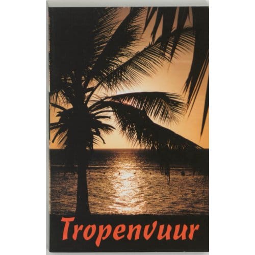 Tropenvuur - A. van der Heide-Kort