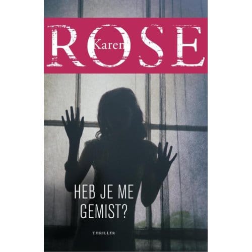 Heb Je Me Gemist? - Karen Rose