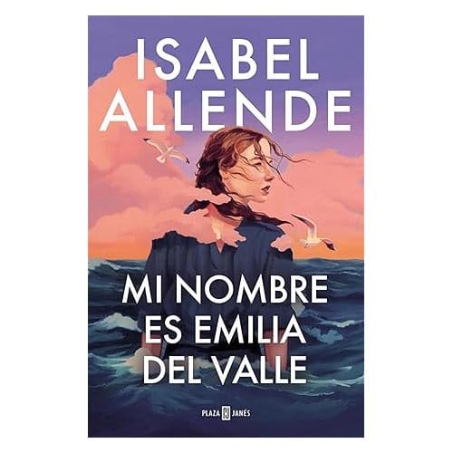 Mi Nombre Es Emilia Del Valle - Isabel Allende