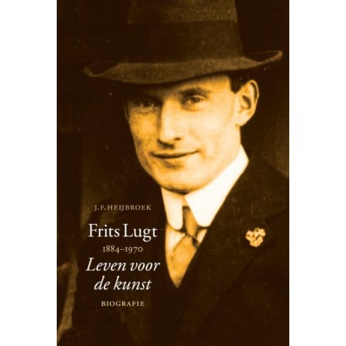 Frits Lugt 1884-1970 - J.F. Heijbroek