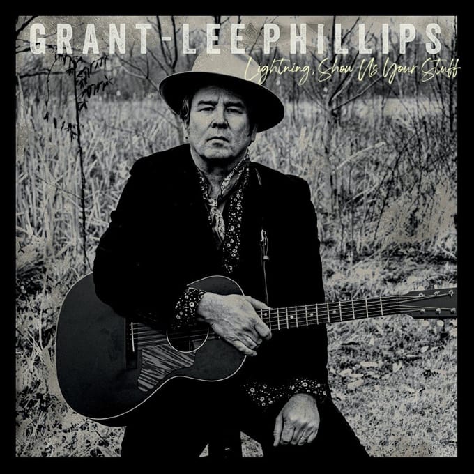 Lightning, Show Us Your Stuff - Grant-lee Phillips