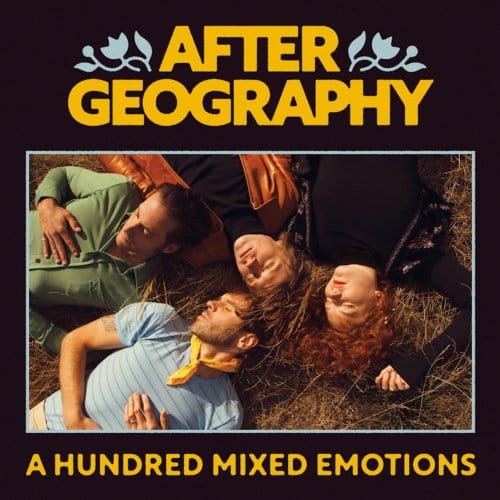 A Hundred Mixed Emotions - After Geography