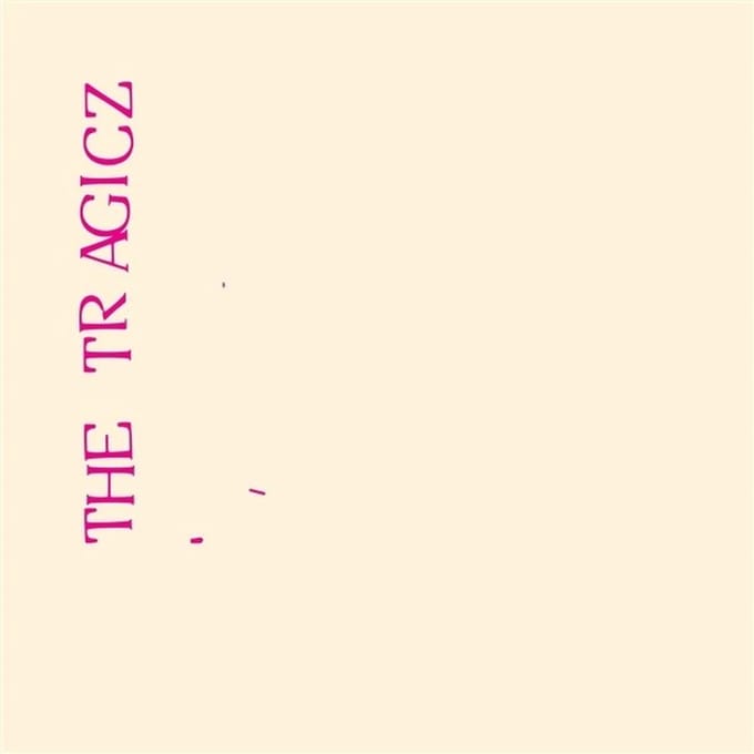 Tragicz - I Want More/Get Out Of Here (7" Single)