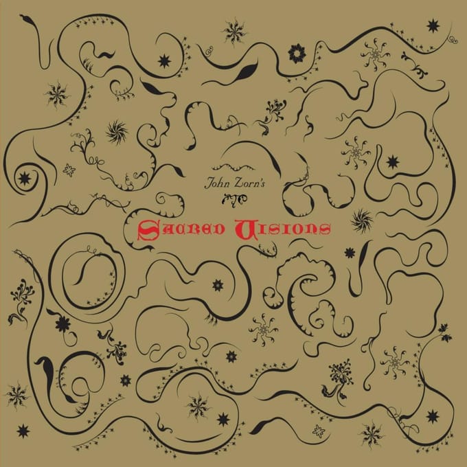 John Zorn'S Sacred Visions
