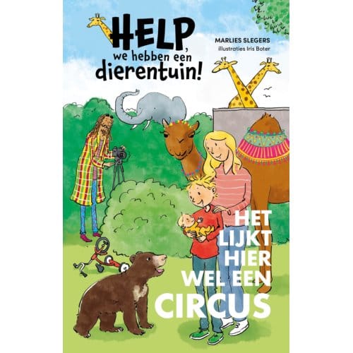 Het Lijkt Hier Wel Een Circus - Help, We Hebben Een Dierentuin! - Marlies Slegers