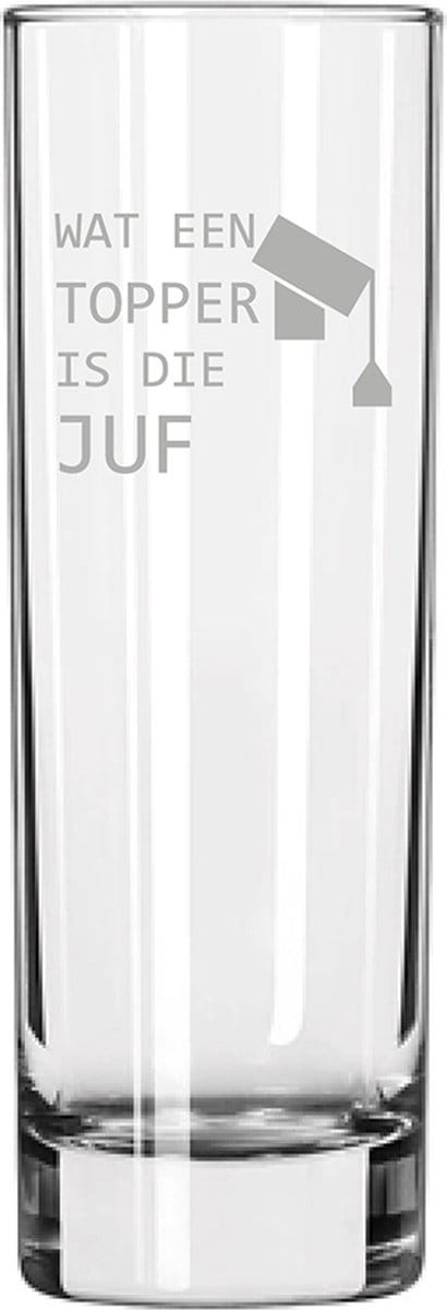 Gegraveerde longdrinkglas 22cl Wat een topper is die juf