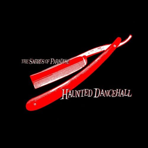 Haunted Dancehall - Sabres Of Paradise