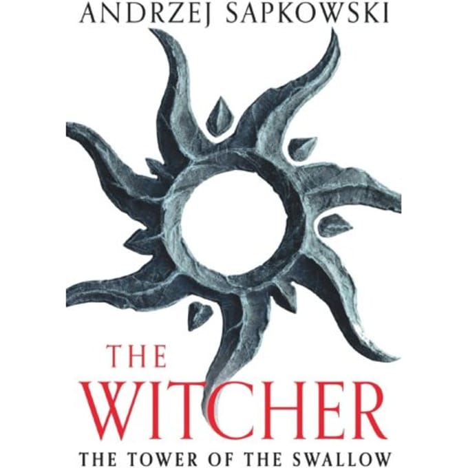 The Tower Of The Swallow - The Witcher - Andrzej Sapkowski