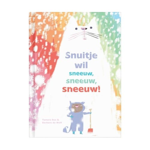 Snuitje Wil Sneeuw Sneeuw Sneeuw! - Spelend Leren Thuis - Tamara Bos