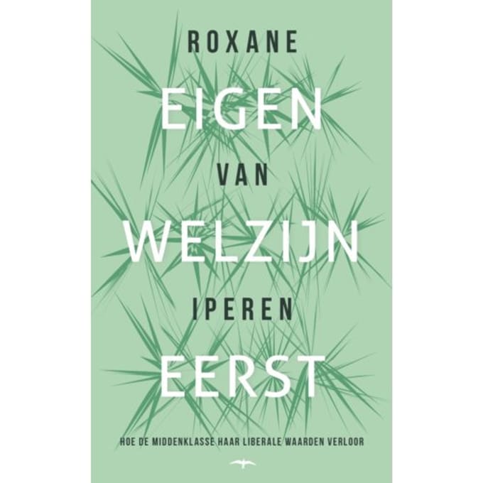 Eigen Welzijn Eerst - Roxane van Iperen