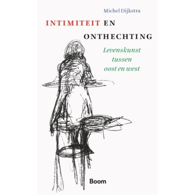 Intimiteit & Onthechting - Michel Dijkstra