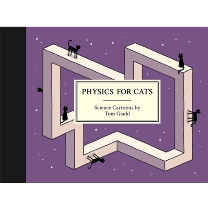 Physics For Cats - Tom Gauld