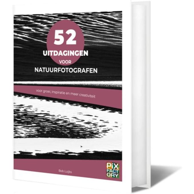 52 Uitdagingen Voor Natuurfotografen - Bob Luijks