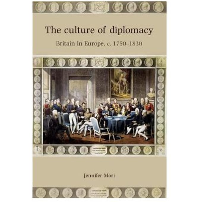 The Culture Of Diplomacy - Jennifer Mori