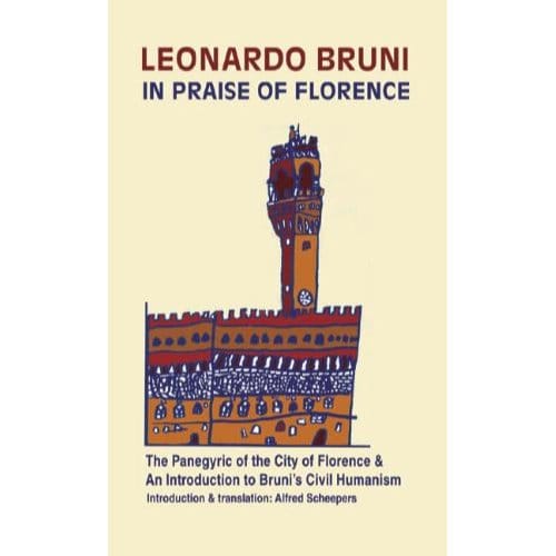 In Praise Of Florence - Leonardo Bruni