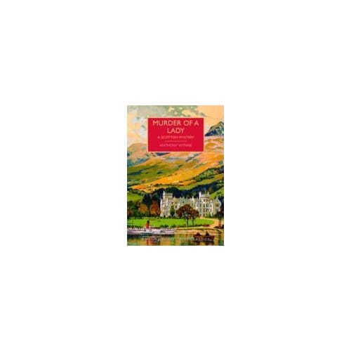 Murder Of A Lady - British Library Crime Classics - Anthony Wynne