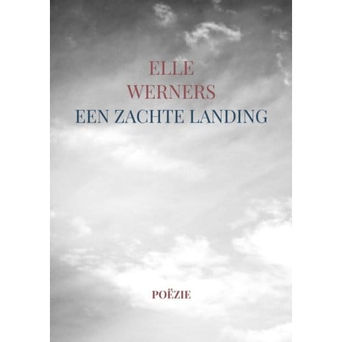 Een Zachte Landing - ELLE WERNERS
