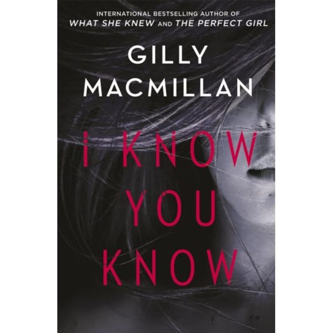 I Know You Know - Gilly MacMillan