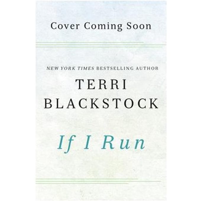 If I Run - Terri Blackstock