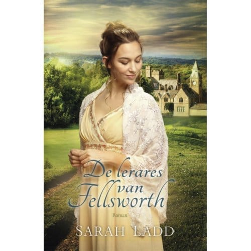De Lerares Van Fellsworth - Sarah Ladd