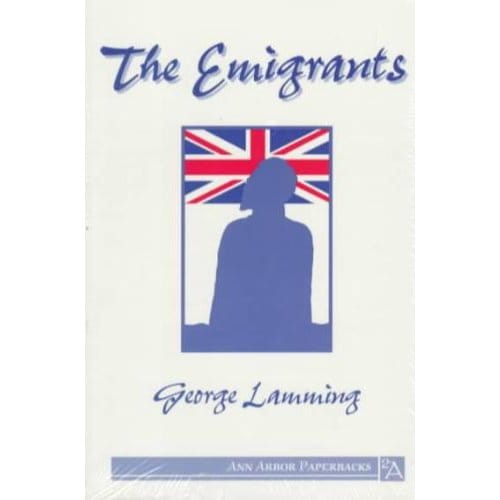The Emigrants - Mr George Lamming