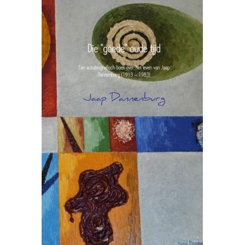 Die Goede Oude Tijd - Jaap Dannenburg