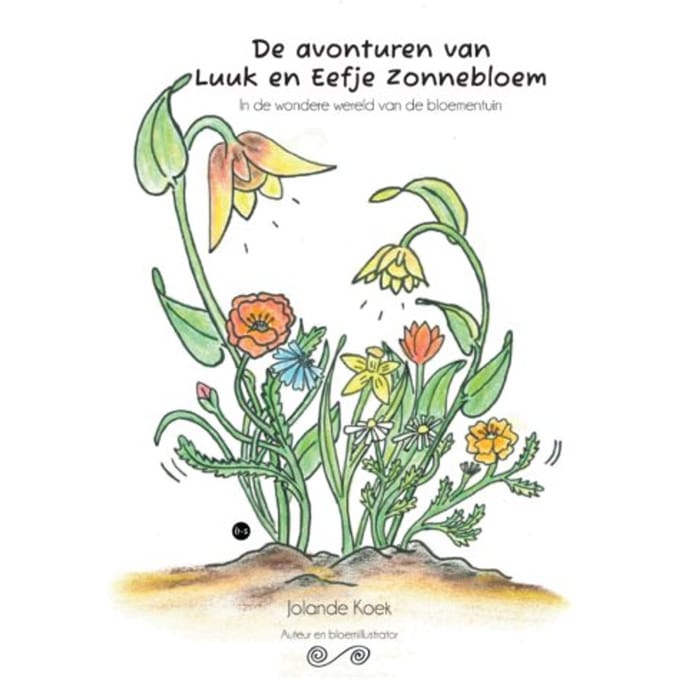 De Avonturen Van Luuk En Eefje Zonnebloem - Jolande Koek
