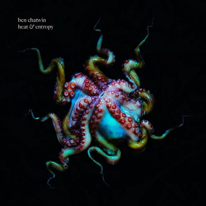 Ben Chatwin - Heat & Entropy (LP)