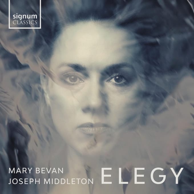 Mary Bevan/Joseph Middleton: Elegy