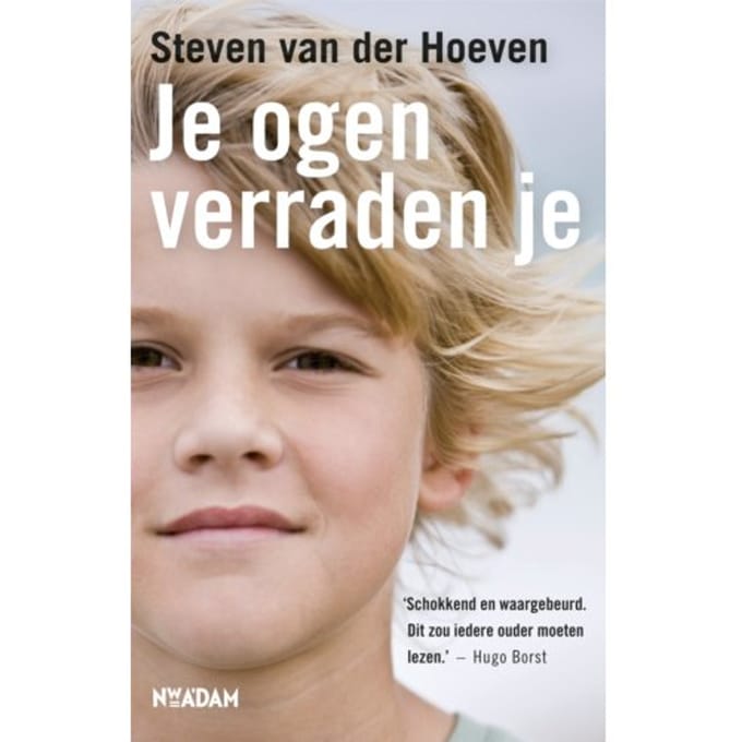 Je Ogen Verraden Je - Steven van der Hoeven
