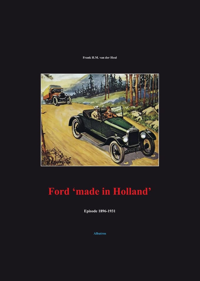 Ford 'Made In Holland' - F.H.M. van der Heul