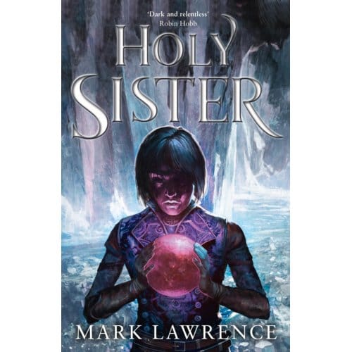 Holy Sister - Book Of The Ancestor - Mark Lawrence