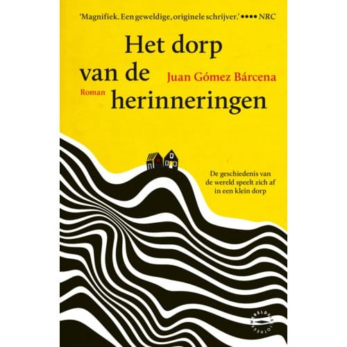 Het Dorp Van De Herinneringen - Juan Gómez Bárcena