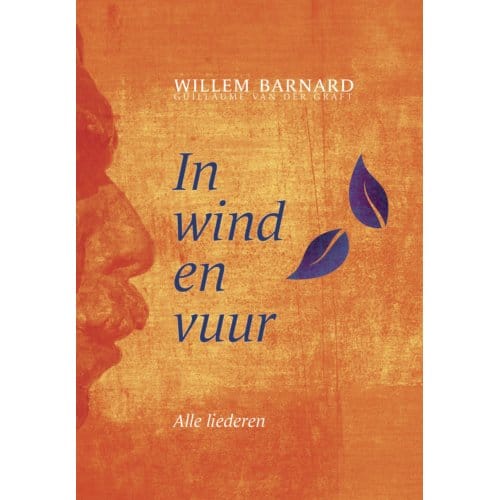 In Wind En Vuur (Complete Driedelige Set) - Willem Barnard