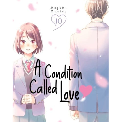A Condition Called Love 10 - A Condition Called Love - Megumi Morino