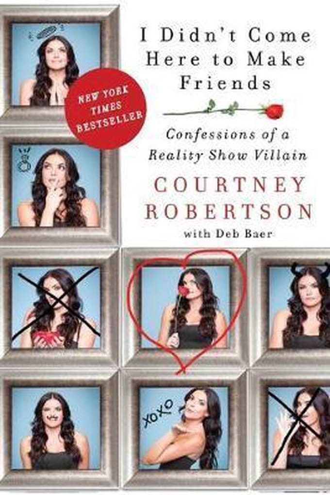 I Didn't Come Here To Make Friends - Courtney Robertson