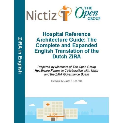 Hospital Reference Architecture Guide: The Complete And Expanded English Translation Of The - The Open Group