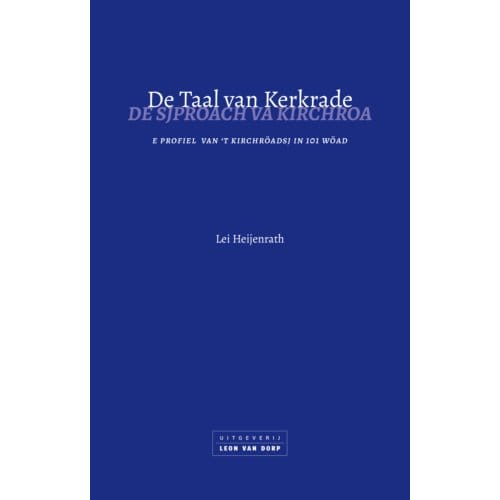 De Taal Van Kerkrade - Lei Heijenrath