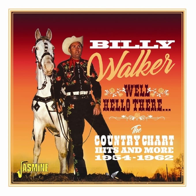 Billy Walker - Well, Hello There. The Country Chart Hits And More (CD)