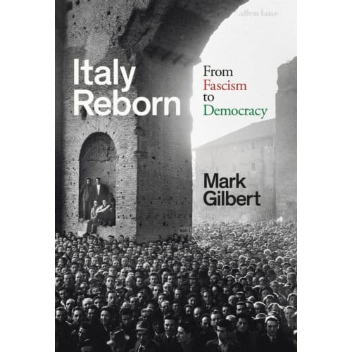 Italy Reborn - Mark Gilbert