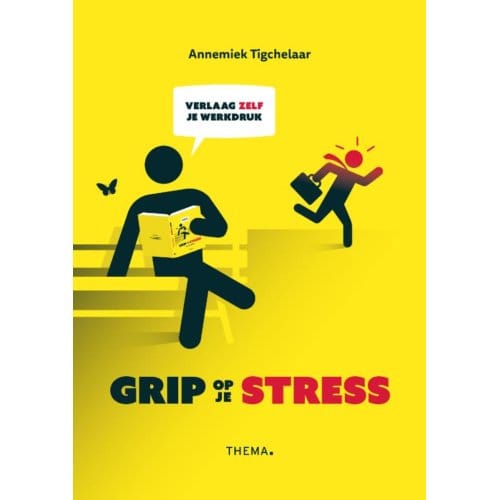Grip Op Je Stress - Annemiek Tigchelaar